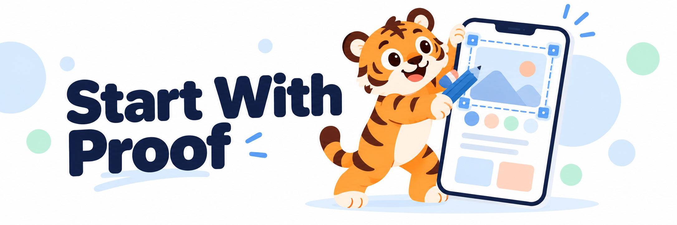 A flat 2D tiger character placing a product screen into an editable design canvas with the words Start With Proof